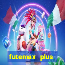 futemax plus futebol ao vivo