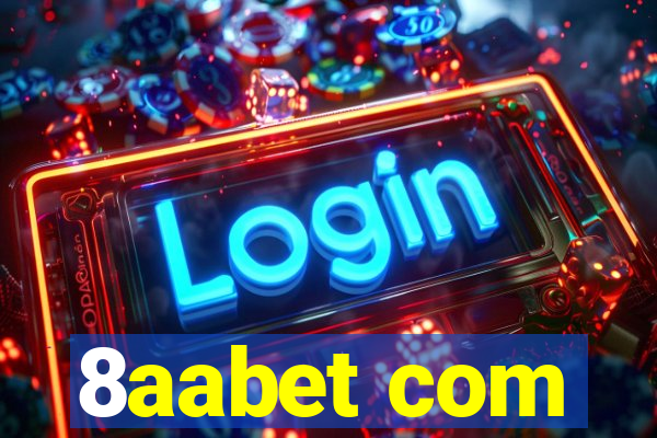 8aabet com