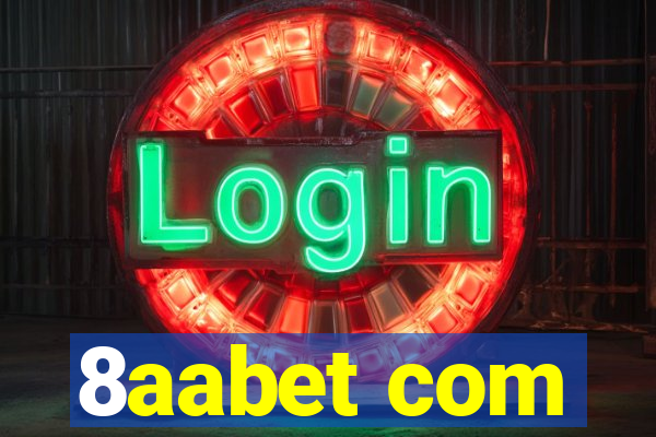 8aabet com