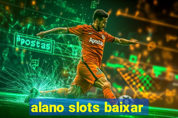 alano slots baixar