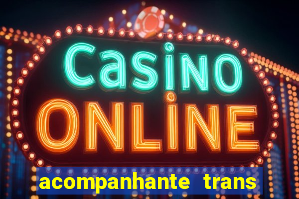 acompanhante trans porto seguro
