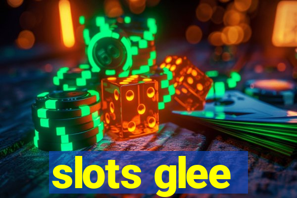 slots glee