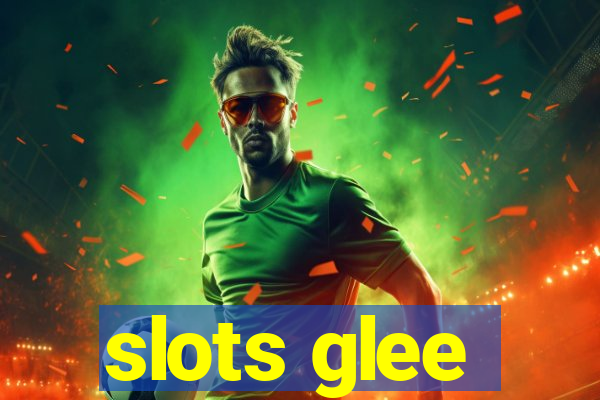slots glee