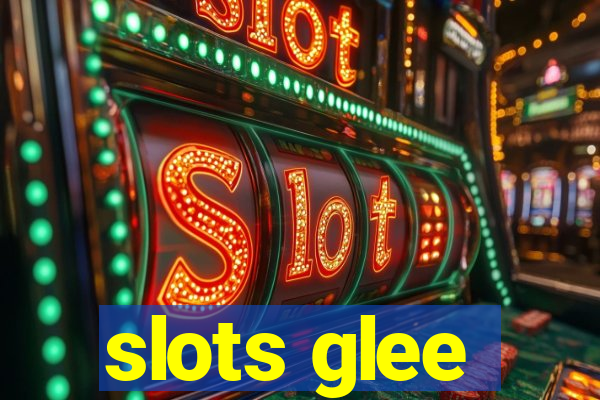slots glee