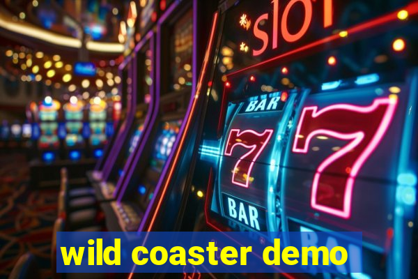 wild coaster demo