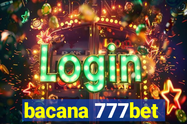 bacana 777bet
