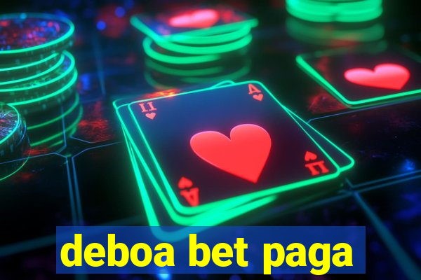 deboa bet paga