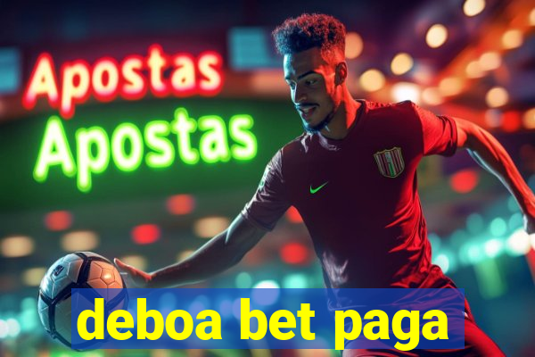 deboa bet paga