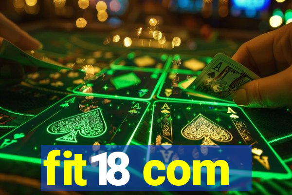 fit18 com