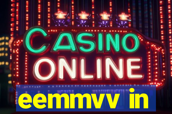 eemmvv in