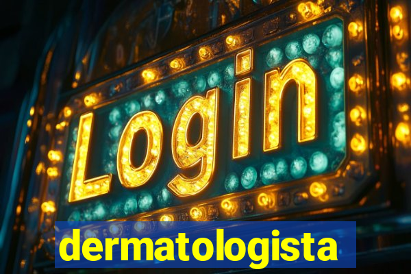 dermatologista quanto ganha