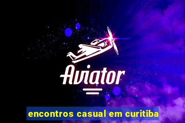 encontros casual em curitiba