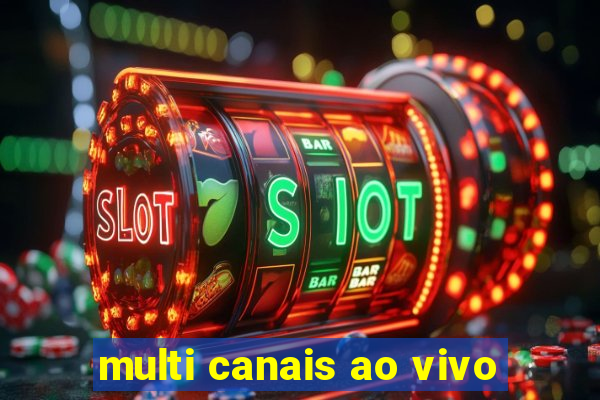 multi canais ao vivo