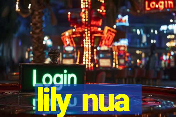 lily nua