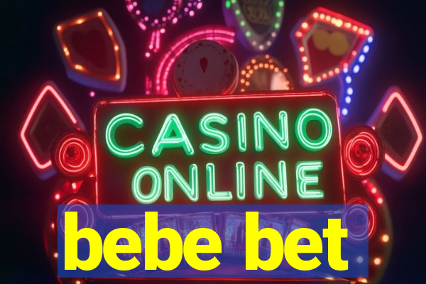 bebe bet