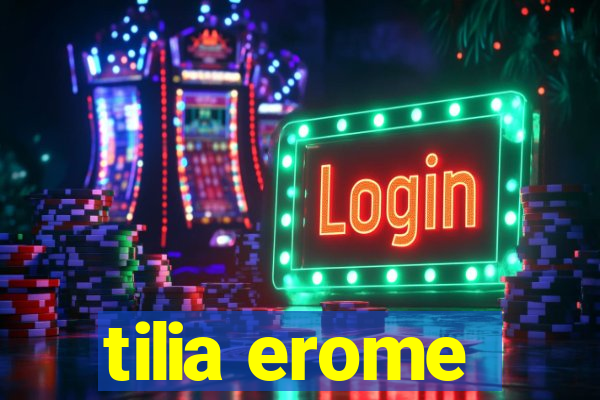 tilia erome
