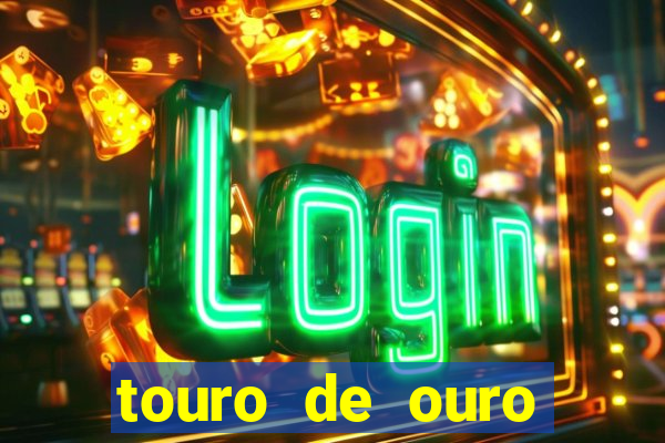 touro de ouro significado espiritual
