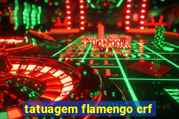 tatuagem flamengo crf