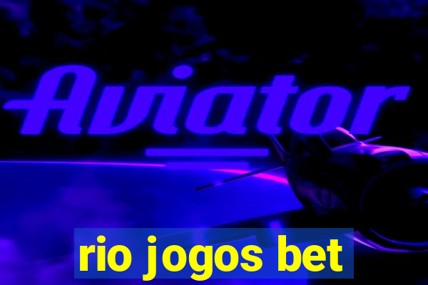 rio jogos bet