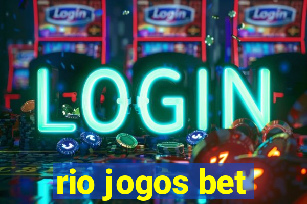 rio jogos bet