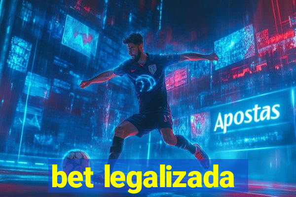 bet legalizada