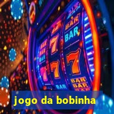 jogo da bobinha