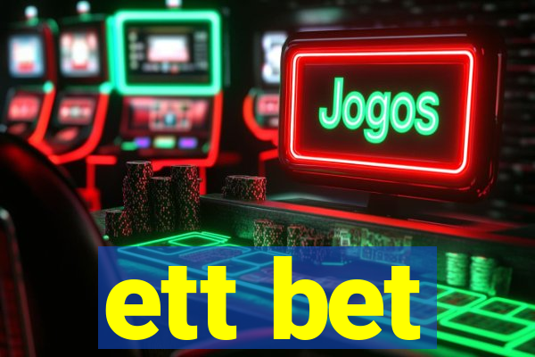 ett bet
