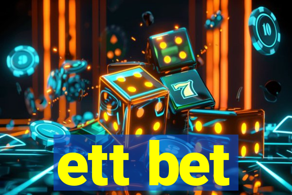 ett bet