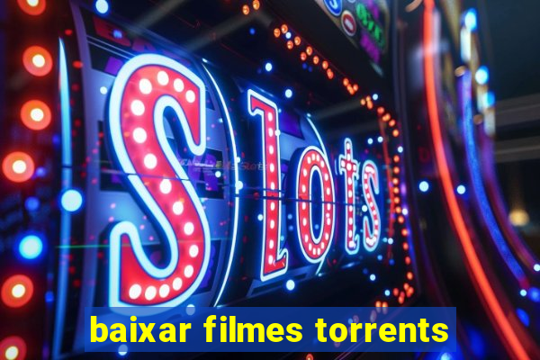 baixar filmes torrents