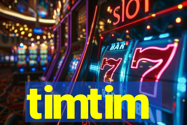 timtim