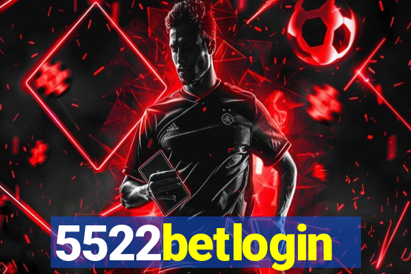 5522betlogin