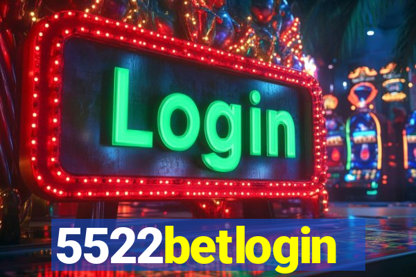 5522betlogin