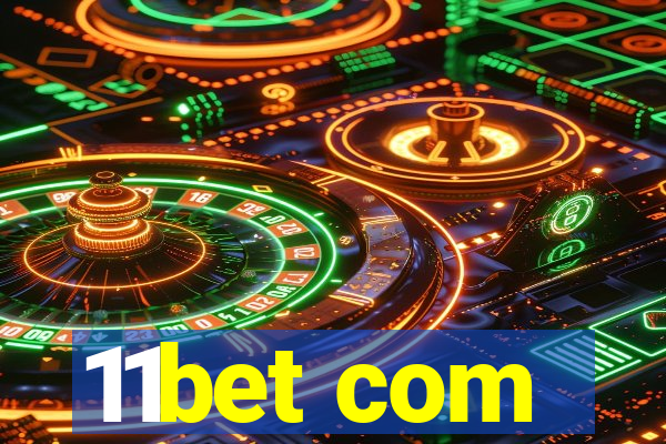 11bet com