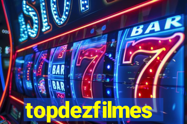 topdezfilmes