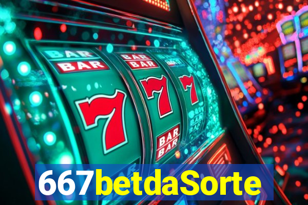 667betdaSorte