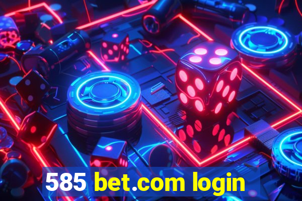 585 bet.com login