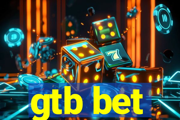 gtb bet