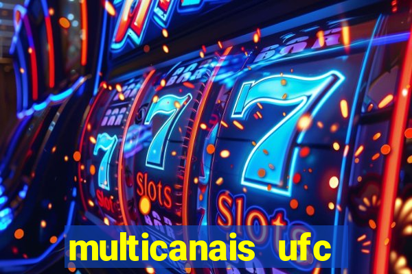 multicanais ufc fight pass