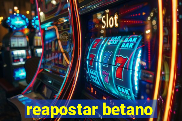 reapostar betano