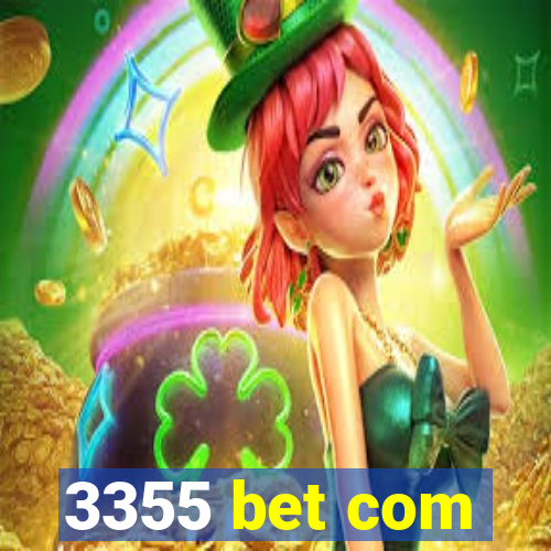 3355 bet com