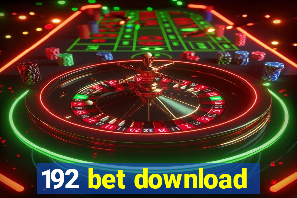 192 bet download