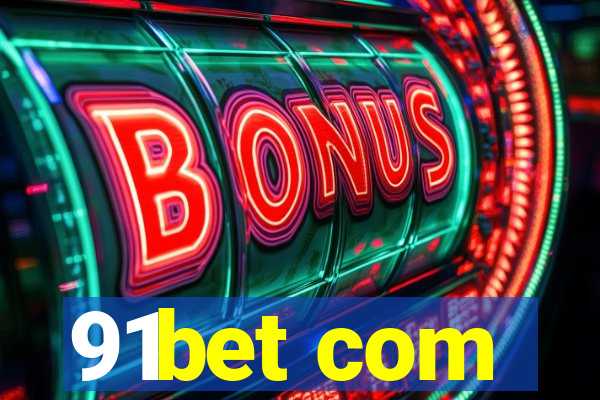 91bet com