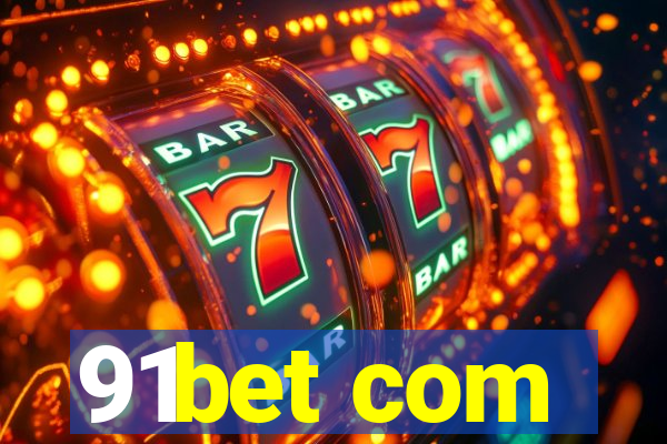 91bet com