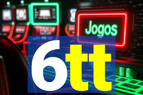 6tt