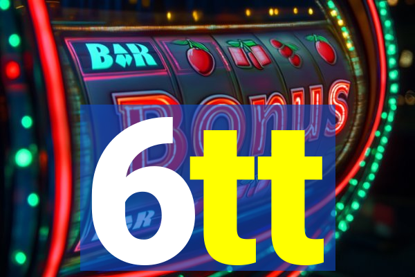 6tt