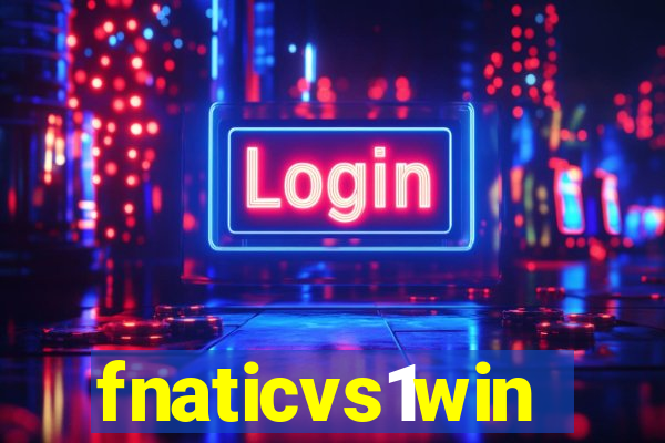 fnaticvs1win