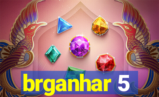brganhar 5