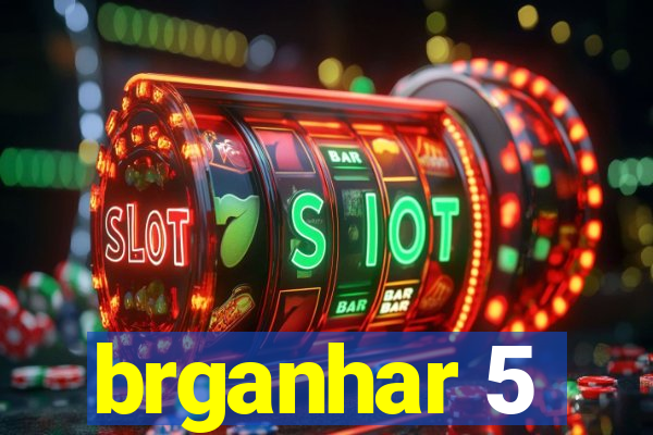 brganhar 5