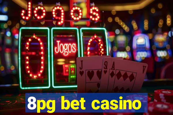 8pg bet casino
