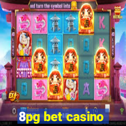 8pg bet casino